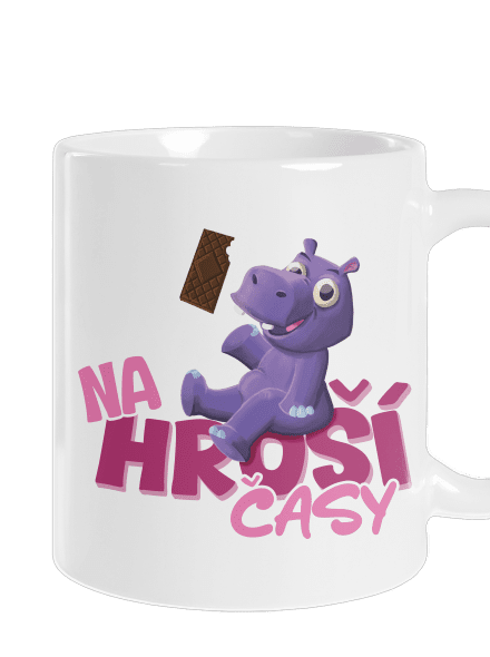Na hroší časy