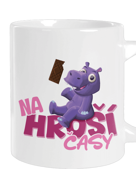 Na hroší časy