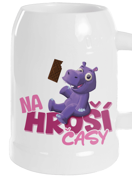 Na hroší časy