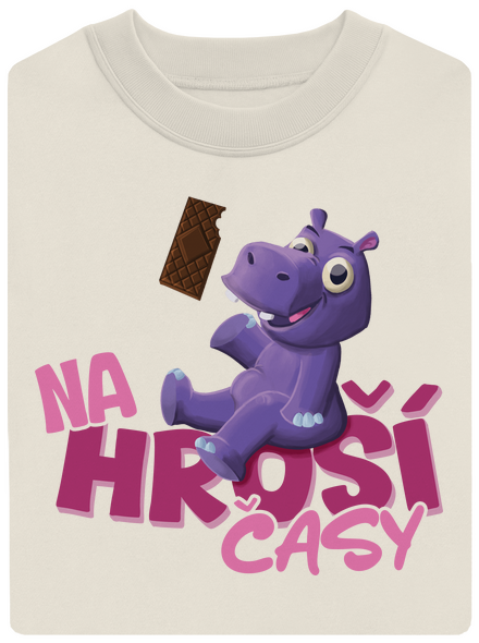 Na hroší časy