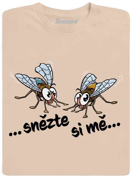 Mouchy snězte si mě