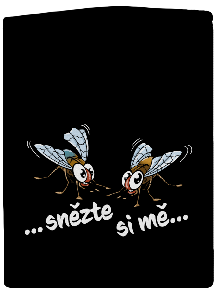 Mouchy snězte si mě