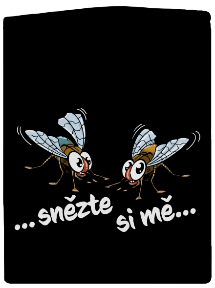 Mouchy snězte si mě