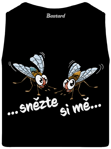 Mouchy snězte si mě