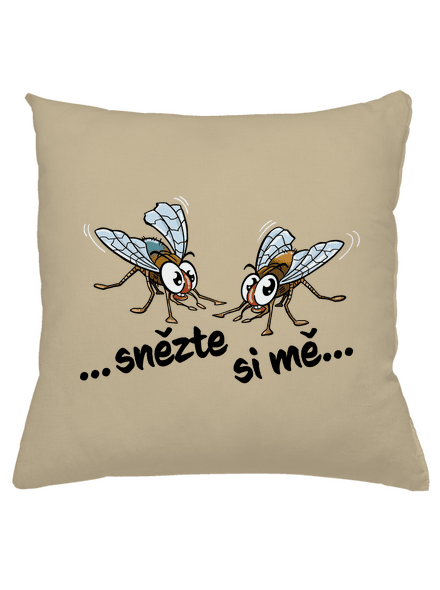 Mouchy snězte si mě