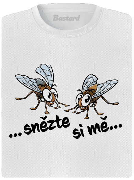 Mouchy snězte si mě