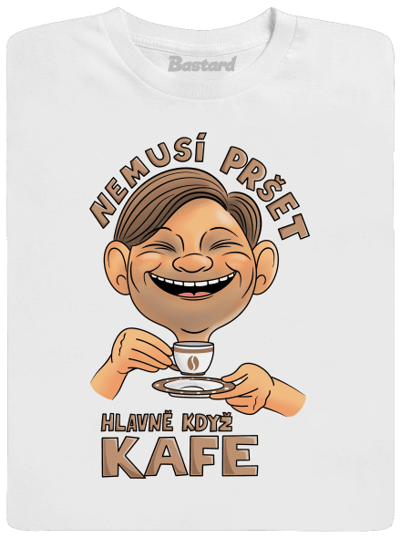 Nemusí pršet kafe