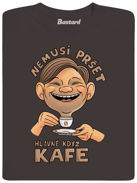 Nemusí pršet kafe