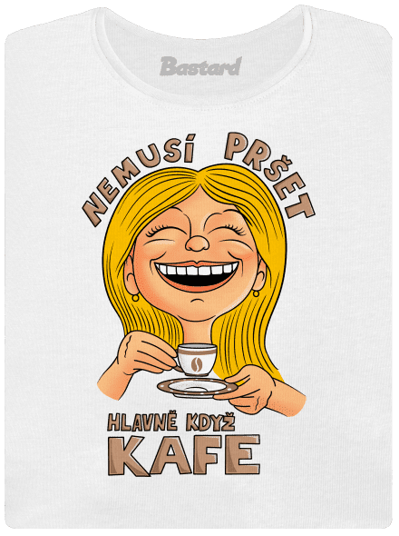 Nemusí pršet kafe