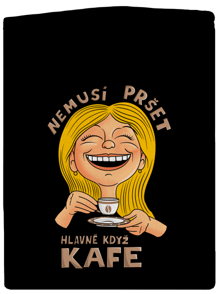 Nemusí pršet kafe