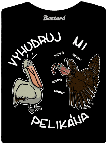 Vyhudruj mi pelikána