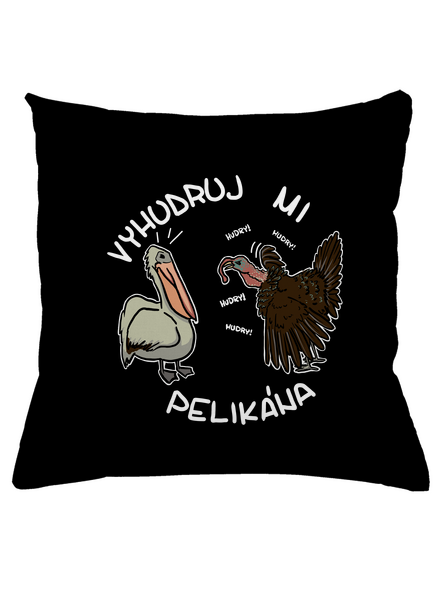 Vyhudruj mi pelikána