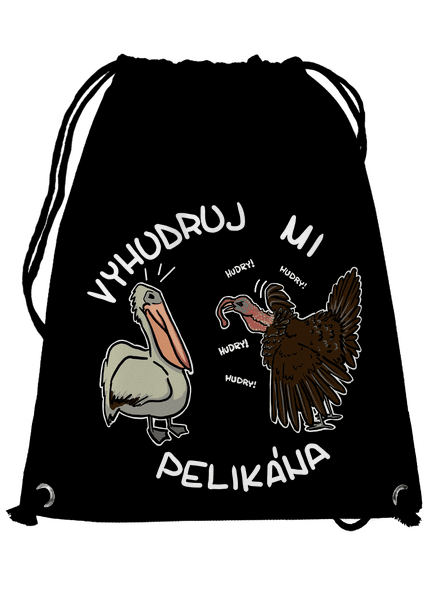 Vyhudruj mi pelikána
