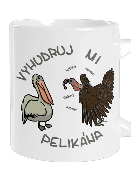 Vyhudruj mi pelikána