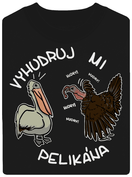 Vyhudruj mi pelikána