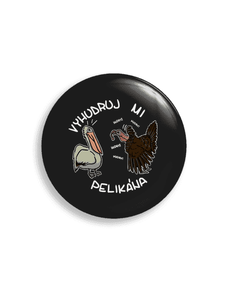Vyhudruj mi pelikána