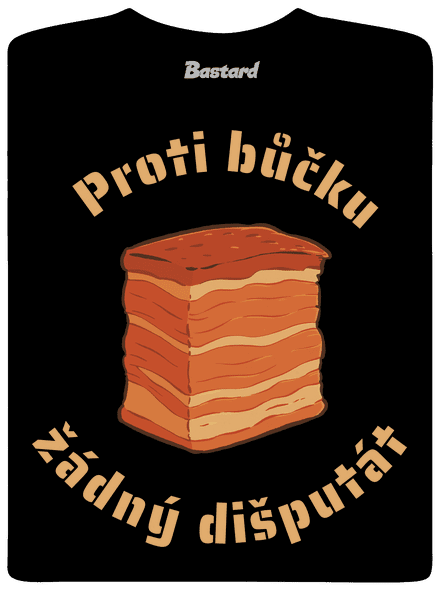 Proti bůčku žádný dišputát