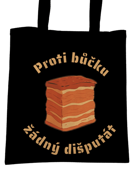 Proti bůčku žádný dišputát