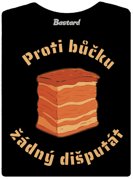 Proti bůčku žádný dišputát
