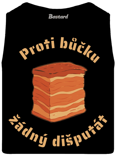 Proti bůčku žádný dišputát