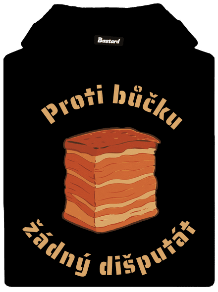 Proti bůčku žádný dišputát