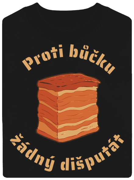 Proti bůčku žádný dišputát
