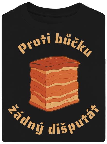 Proti bůčku žádný dišputát