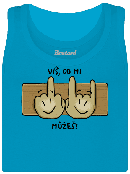 Víš, co mi můžeš?