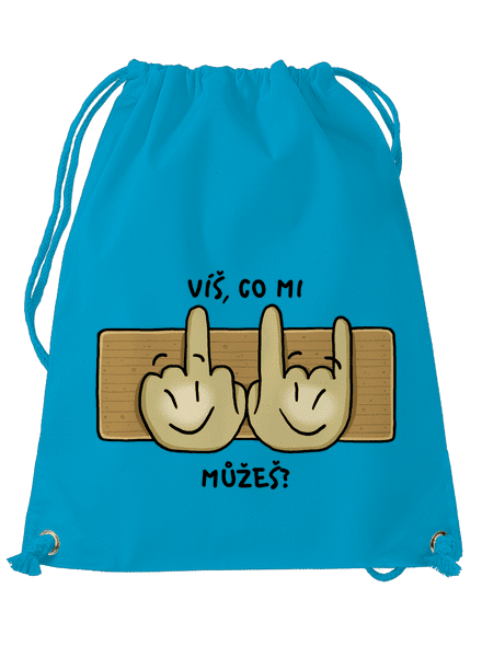 Víš, co mi můžeš?