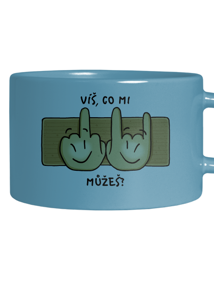 Víš, co mi můžeš?