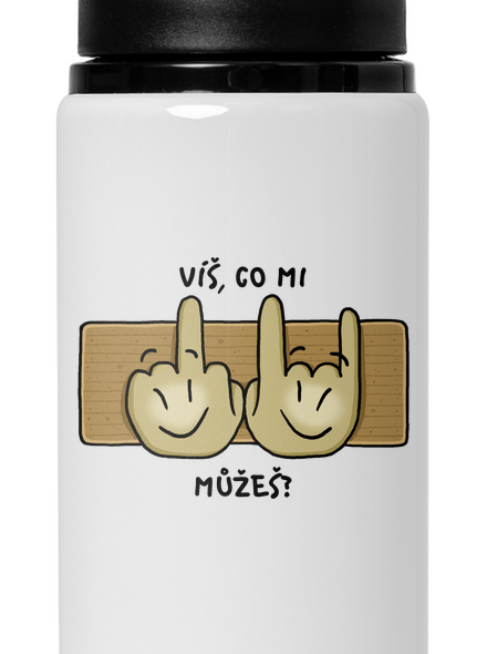 Víš, co mi můžeš?