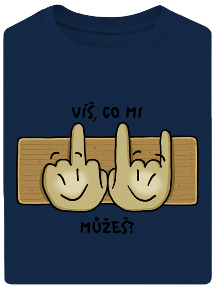 Víš, co mi můžeš?