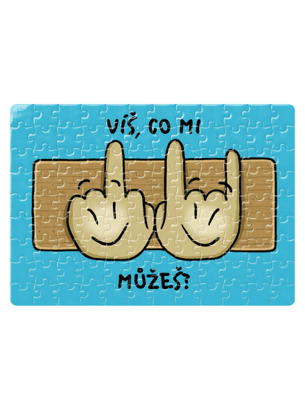 Víš, co mi můžeš?