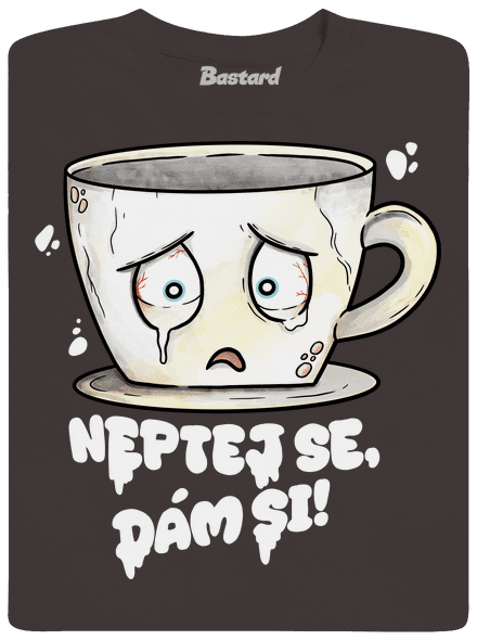 Neptej se, dám si