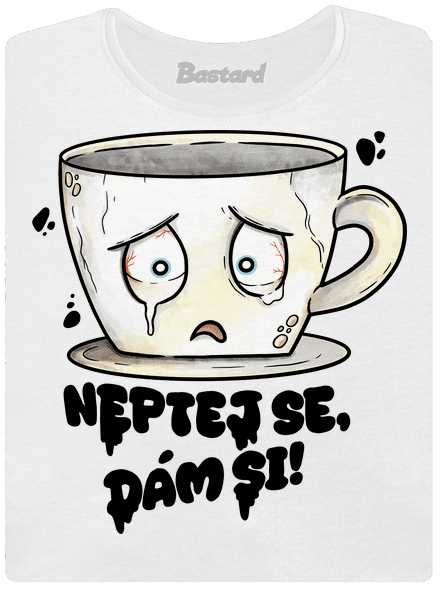 Neptej se, dám si