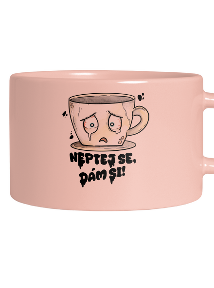 Neptej se, dám si