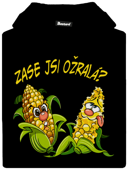 Zase jsi ožralá?