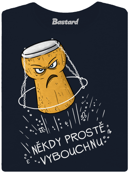 Někdy vybouchnu