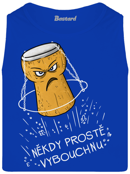 Někdy vybouchnu