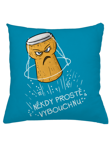 Někdy vybouchnu
