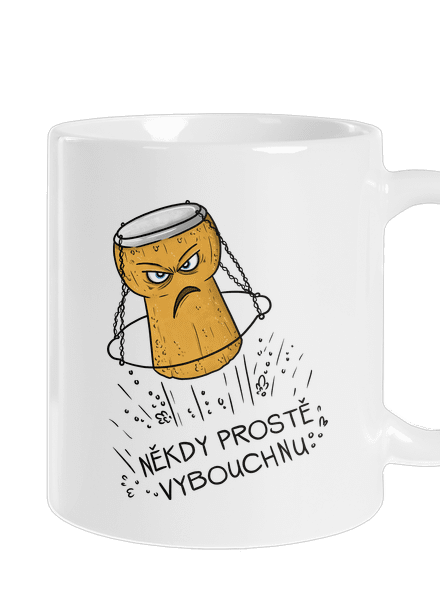 Někdy vybouchnu
