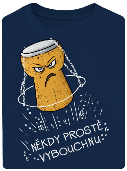 Někdy vybouchnu