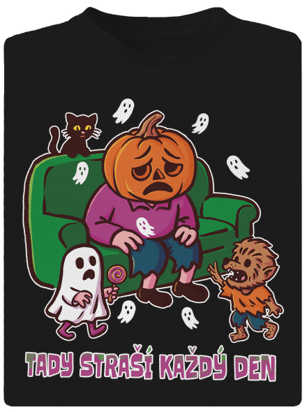 Tady straší každý den