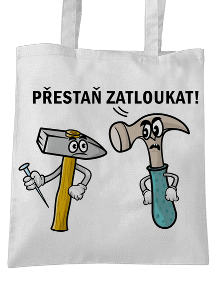 Přestaň zatloukat