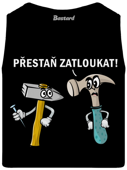 Přestaň zatloukat