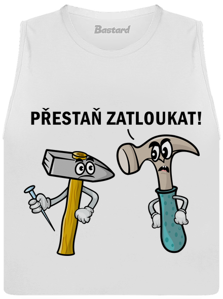 Přestaň zatloukat