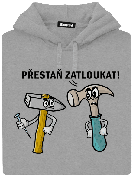 Přestaň zatloukat