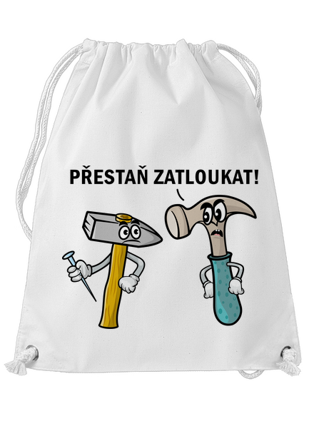 Přestaň zatloukat