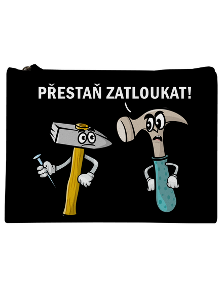 Přestaň zatloukat