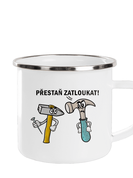 Přestaň zatloukat